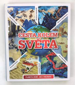 Cesta kolem světa : [planeta Země, jak ji neznáte