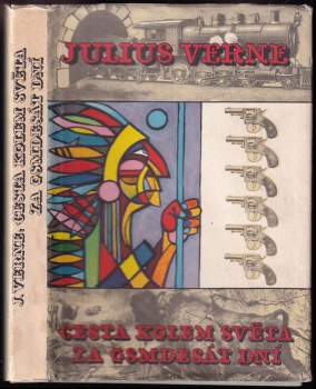 Cesta kolem světa za osmdesát dní - Jules Verne (1959, Státní nakladatelství krásné literatury, hudby a umění) - ID: 815827