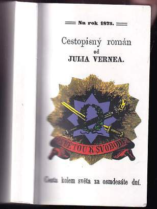 Cesta kolem světa za osmdesáte dní REPRINT vydání z roku 1873