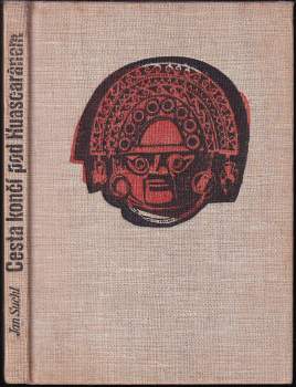 Cesta končí pod Huascaránem : [osudy československé horolezecké expedice Peru 1970]