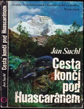 Jan Suchl: Cesta končí pod Huascaránem