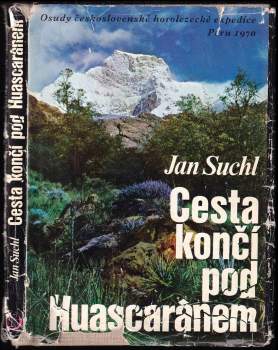 Jan Suchl: Cesta končí pod Huascaránem