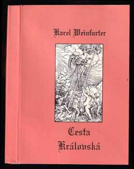 Karel Weinfurter: Cesta královská - Zlatá brána k mystice