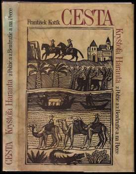 Cesta Kryštofa Haranta z Polžic a z Bezdružic a na Pecce z království Českého do Benátek, odtud do země Svaté, země Judské a dále do Egypta, a potom na horu Oreb, Sinai a sv. Kateřiny v pusté Arábii