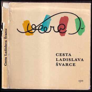 Ladislav Švarc: Cesta Ladislava Švarce