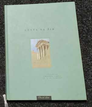 Cesta na jih - inspirace českého umění 19 a 20. století : Praha, Obecní dům 5. května - 10. října 1999. - Josef Kroutvor (1999, Obecní dům) - ID: 280807