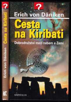 Erich von Däniken: Cesta na Kiribati - dobrodružství mezi nebem a Zemí