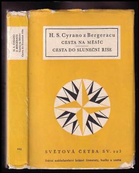 Savinien de Cyrano de Bergerac: Cesta na Měsíc ; Cesta do Sluneční říše