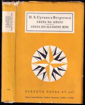Savinien de Cyrano de Bergerac: Cesta na Měsíc ; Cesta do Sluneční říše