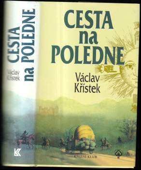 Václav Křístek: Cesta na poledne