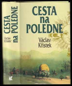 Václav Křístek: Cesta na poledne