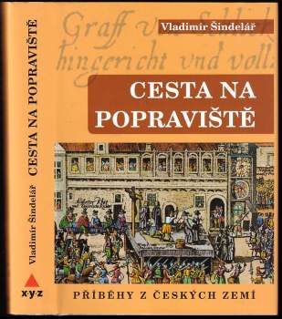 Vladimír Šindelář: Cesta na popraviště