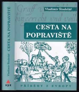 Vladimír Šindelář: Cesta na popraviště