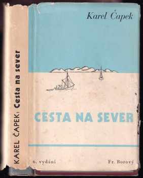 Cesta na sever - Karel Čapek, Olga Scheinpflugová (1937, František Borový) - ID: 596755