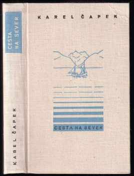 Cesta na sever - Karel Čapek, Olga Scheinpflugová (1940, František Borový) - ID: 831295