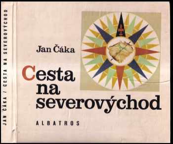 Cesta na severovýchod - Jan Čáka (1971, Albatros) - ID: 612355