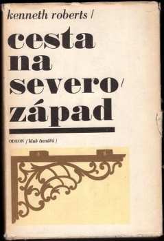 Kenneth Lewis Roberts: Cesta na severozápad