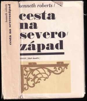 Kenneth Lewis Roberts: Cesta na severozápad