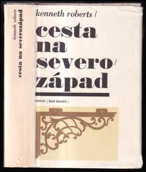 Kenneth Lewis Roberts: Cesta na severozápad