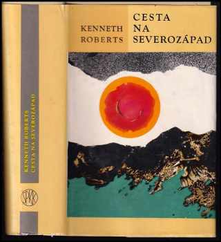 Kenneth Lewis Roberts: Cesta na severozápad