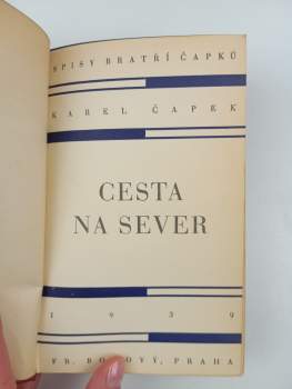 Karel Čapek: Cesta na sever+Věc Makropulos V JEDNOM SVAZKU