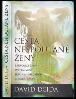 David Deida: Cesta nespoutané ženy