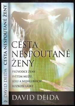 David Deida: Cesta nespoutané ženy