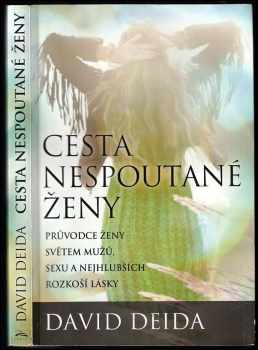 David Deida: Cesta nespoutané ženy