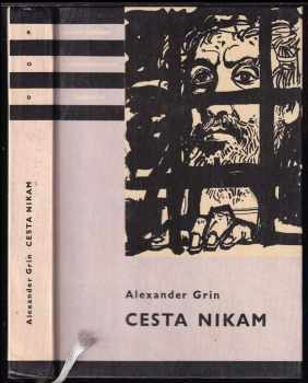 Cesta nikam - Aleksandr Stepanovič Grin (1960, Státní nakladatelství dětské knihy) - ID: 808174