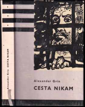 Cesta nikam - Aleksandr Stepanovič Grin (1960, Státní nakladatelství dětské knihy) - ID: 752888