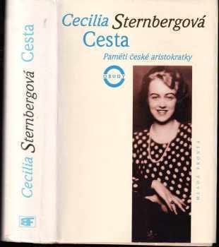 Cesta : paměti české aristokratky - Cecilia Sternberg (1996, Mladá fronta) - ID: 521346
