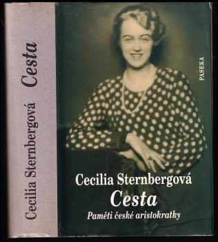 Cecilia Sternberg: Cesta - paměti české aristokratky