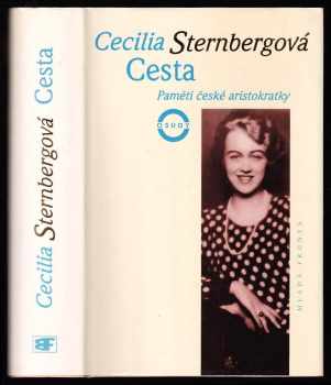 Cesta - paměti české aristokratky - Cecilia Sternberg (2002, Paseka) - ID: 436876