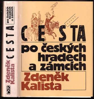 Cesta po českých hradech a zámcích, aneb, Mezi tím, co je, a tím, co není