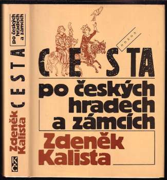 Cesta po českých hradech a zámcích, aneb, Mezi tím, co je, a tím, co není