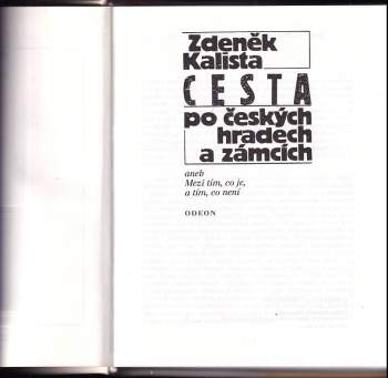 Cesta po českých hradech a zámcích, aneb, Mezi tím, co je, a tím, co není