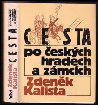 Cesta po českých hradech a zámcích, aneb, Mezi tím co je, a tím, co není