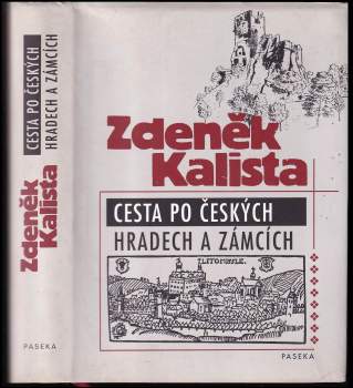 Cesta po českých hradech a zámcích, aneb, Mezi tím, co je, a tím, co není