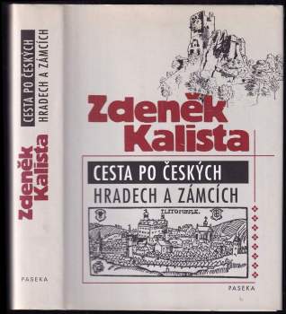 Cesta po českých hradech a zámcích, aneb, Mezi tím, co je, a tím, co není