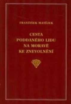Cesta poddaného lidu na Moravě ke znevolnění