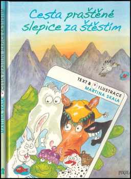 Cesta praštěné slepice za štěstím