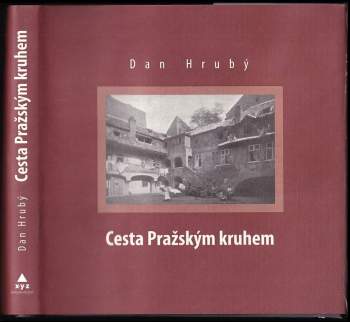 Dan Hrubý: Cesta Pražským kruhem