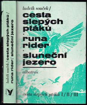 Cesta slepých ptáků : 1.-3.díl