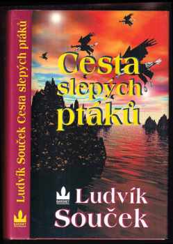 Cesta slepých ptáků : 1 - Ludvík Souček (1999, Baronet) - ID: 548805