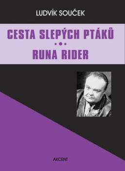 Cesta slepých ptáků ; Runa rider
