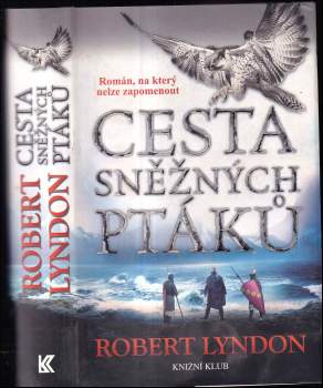 Robert Lyndon: Cesta sněžných ptáků