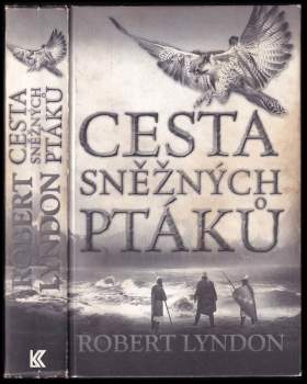 Robert Lyndon: Cesta sněžných ptáků