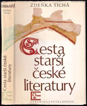 Zdeňka Tichá: Cesta starší české literatury
