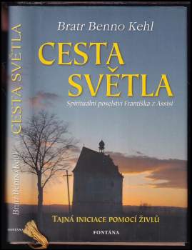 Bratr Kehl,: Cesta světla
