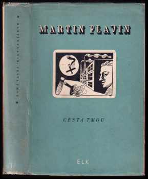 Martin Flavin: Cesta tmou
